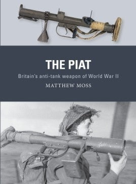 Osprey Publishing WP74 Weapon: Piat Britain's Anti-Tank Weapon of WWII