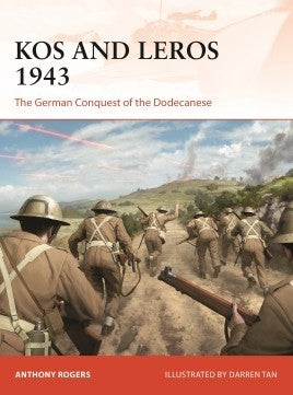 Osprey C339 Campaign: Kos & Leros 1943 The German Conquest of the Dodecanese