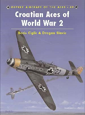 Osprey AA49 Aircraft of the Aces: Croatian Aces of WWII