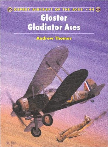 Osprey AA44 Aircraft of the Aces: Gloster Gladiator Aces