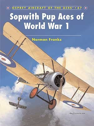 Osprey AA67 Aircraft of the Aces: Sopwith Pup Aces of WWI