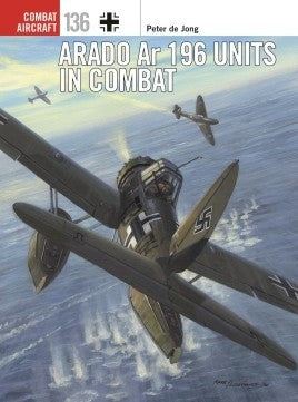 Osprey CA136 Combat Aircraft: Arado Ar196 Units in Combat