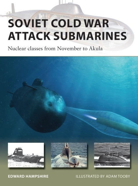 Osprey V287 Vanguard: Soviet Cold War Attack Submarines Nuclear Classes from Nov