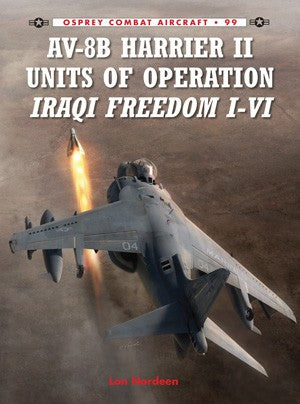 Osprey CA99 Combat Aircraft: AV8B Harrier II Units of OIF I-VI