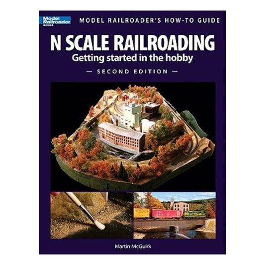 Kalmbach Publishing 12428 All Scale Book -- N Scale Railroading, Getting Started in the Hobby, Second Edition