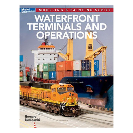 Kalmbach Publishing 12497 All Scale Waterfront Terminals and Operations