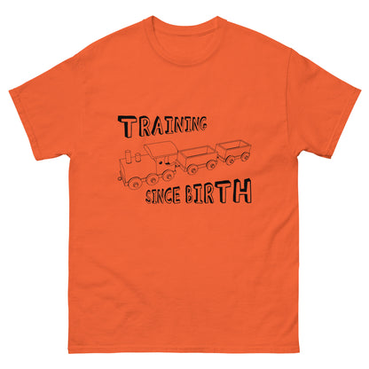 Training Since Birth T-Shirt