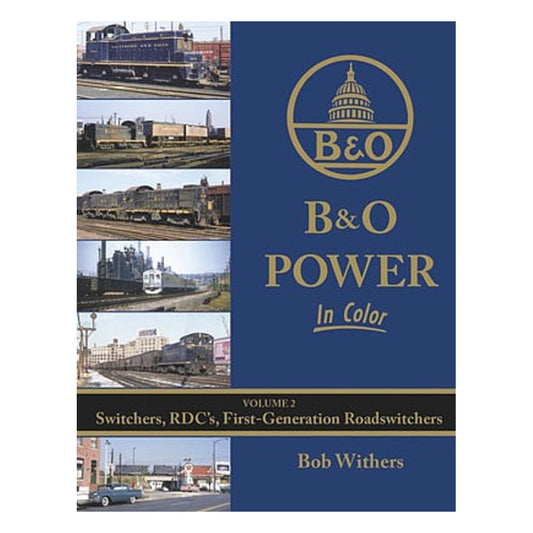 Morning Sun Books 1648 All Scale B&O Power In Color -- Volume 2: Switchers, RDC's, First-Generation Roadswitchers (Hardcover, 128 PP)
