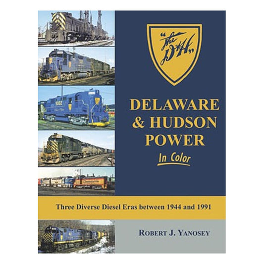Morning Sun Books 1653 All Scale Delaware & Hudson Power in Color -- Three Diverse Diesel Eras between 1944 and 1991