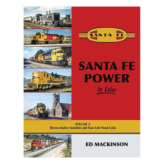 Morning Sun Books 1696 All Scale Santa Fe Power in Color -- Volume 3: Electro-Motive Switchers and Four-Axle Hood Units (Hardcover)