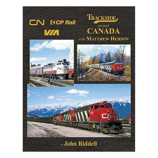 Morning Sun Books 1712 All Scale Book -- Trackside Around Canada with Matthew Herson