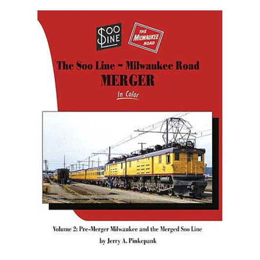 Morning Sun Books 1729 All Scale Soo Line-Milwaukee Road Merger in Color -- Volume 2: More Pre-Merger Milwaukee & the Merged Soo Line (Hardcover, 128-Page