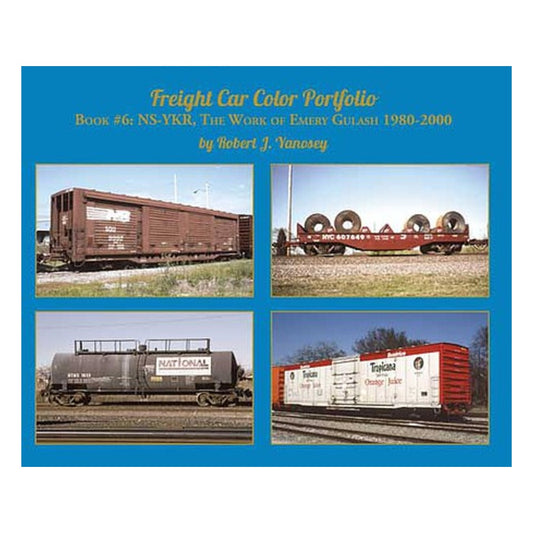 Morning Sun Books 6875 All Scale Freight Car Color Portfolio -- Book 6: NS-YKR, The Work of Emery Gulash, Softcover, 96 Pages