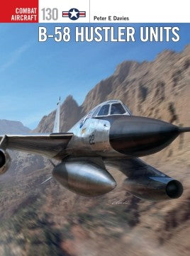 Osprey CA130 Combat Aircraft: B58 Hustler Units