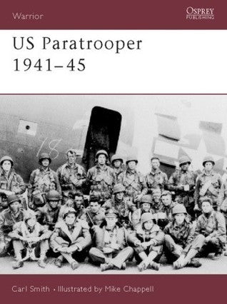 Osprey W26 Warrior: US Paratrooper 1941-1945
