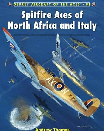 Osprey AA98 Aircraft of the Aces: Spitfire Aces of North Africa & Italy