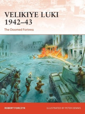 Osprey C351 Campaign: Velikiye Luki 1943-44 the Doomed Fortress