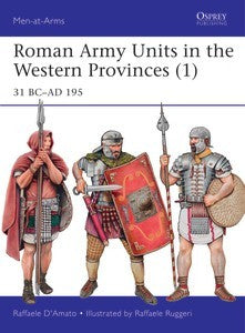 Osprey MAA506 Men at Arms: Roman Army Units in the Western Provinces (1) 31BC-AD195