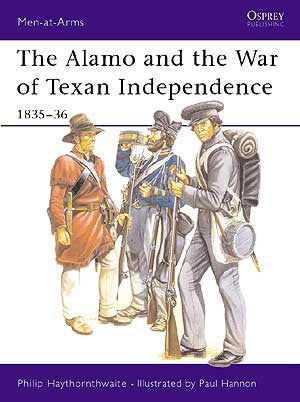 Osprey MAA173 Men At Arms: Alamo & War of Texan Independence 1835-36
