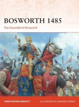 Osprey C360 Campaign: Bosworth 1485 The Downfall of Richard III