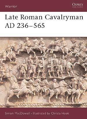 Osprey W15 Warrior: Late Roman Cavalryman 236-565AD