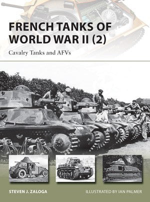 Osprey V213 Vanguard: French Tanks of WWII (2) Cavalry Tanks & AFV’s