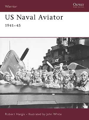 Osprey W52 Warrior: US Naval Aviator 1941-1945
