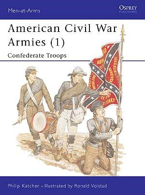 Osprey MAA170 Men At Arms: American Civil War Armies (1) Confederate Troops