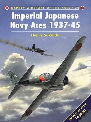 Osprey AA22 Aircraft of the Aces: Japanese Navy Aces 1937-45
