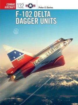 Osprey CA132 Combat Aircraft: F102 Delta Dagger Units