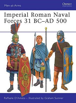 Osprey MAA451 Men at Arms: Imperial Roman Naval Forces 31BC-500AD