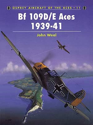 Osprey AA11 Aircraft of the Aces: BF109D/E Messerschmitt Aces 1939-1941