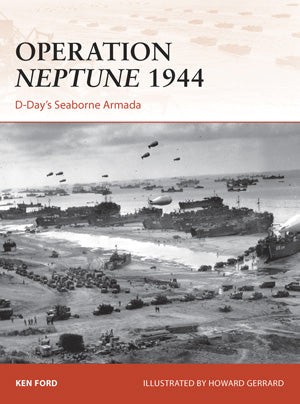 Osprey C268 Campaign: Operation Neptune 1944 D-Day's Seaborne Armada