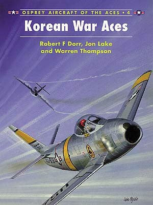 Osprey AA4 Aircraft of the Aces: Korean War Aces