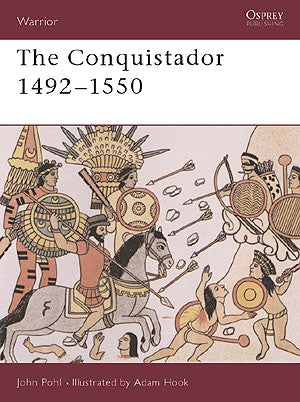 Osprey W40 Warrior: The Conquistador 1492-1550
