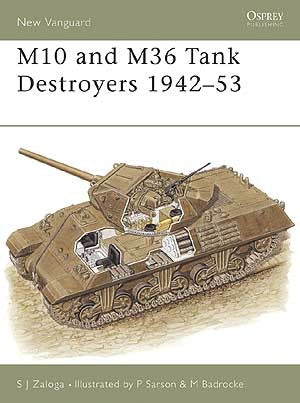 Osprey V57 Vanguard: M10 & M36 Tank Destroyers 1942-1953