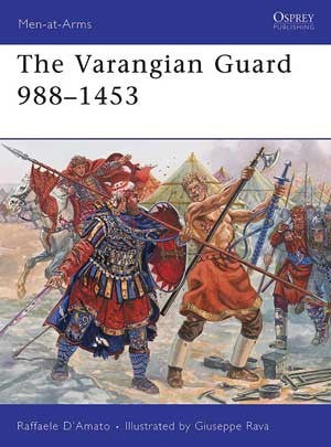 Osprey MAA459 Men at Arms: The Varangian Guard 988-1453