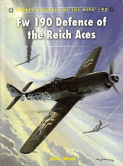Osprey AA92 Aircraft of the Aces: Fw190 Defence of the Reich Aces