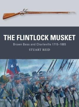 Osprey WP44 Weapon: Flintlock Musket Brown Bess & Charleville 1715-1865