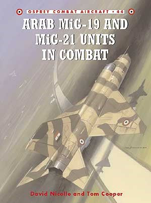 Osprey CA44 Combat Aircraft: Arab Mig19 & Mig21 Units in Combat