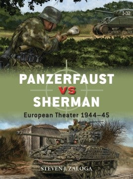 Osprey D99 Duel: Panzerfaust vs Sherman European Theater 1944-45