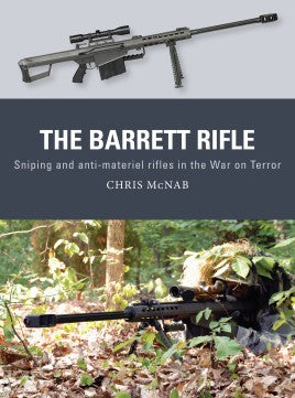 Osprey WP45 Weapon: Barrett Rifle Sniping & Anti-Materiel Rifles in the War on Terror
