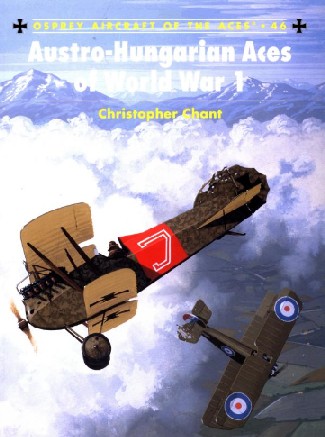 Osprey Publishing AA46 Aircraft of the Aces: Austro-Hungarian Aces of WWI