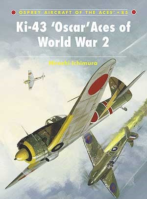 Osprey Publishing AA85 Aircraft of the Aces: Ki43 Oscar Aces of WWII