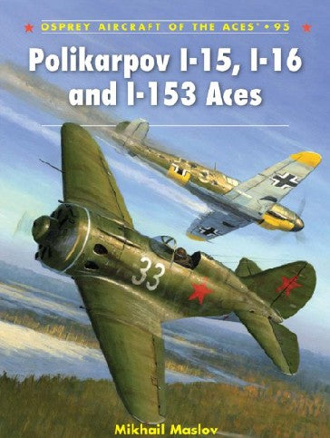 Osprey Publishing AA95 Aircraft of the Aces: Polikarpov I15, I16 & I153 Aces