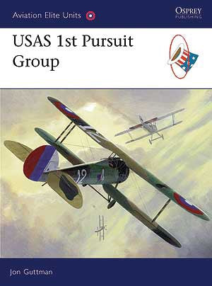 Osprey Publishing AE28 Aviation Elite: USAS 1st Pursuit Group