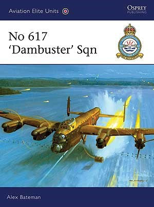 Osprey Publishing AE34 Aviation Elite: No. 617 Dambuster Sqn