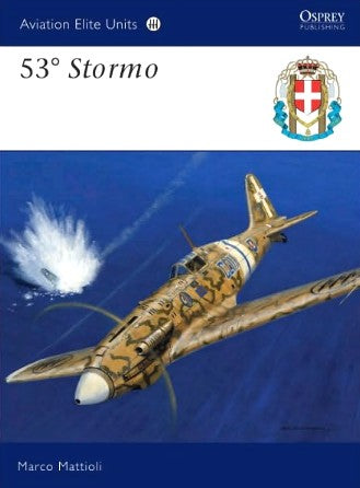 Osprey Publishing AE38 Aviation Elite: 53° Stormo