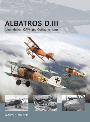 Osprey Publishing AV13 Air Vanguard: Albatros D III Johannisthal, OAW & Oeffag Variants
