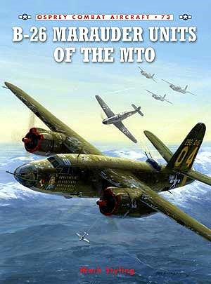 Osprey Publishing CA73 Combat Aircraft: B26 Marauder Units of the MTO